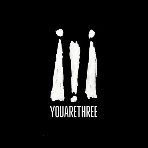 Youarethree